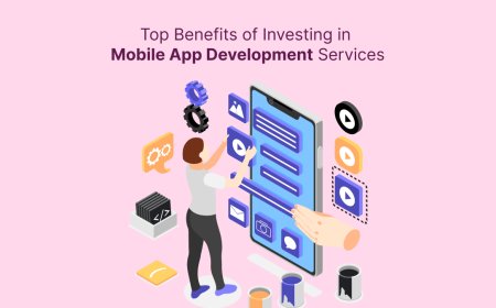 Top Benefits of Investing in Mobile App Development Services