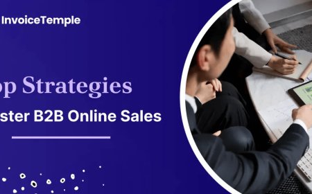 Master B2B Online Sales with These Top Strategies