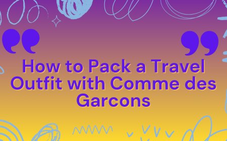 How to Pack a Travel Outfit with Comme des Garcons